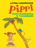 Kniha: Pippi Dlhá pančucha v Tichomorí (Astrid Lindgren). Slovart, 2016 Kniha: Pippi Dlhá pančucha v Tichomorí (Astrid Lindgren). Slovart, 2016