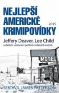 Kniha: Nejlepší americké krimipovídky (James Patterson). Domino, 2016 Kniha: Nejlepší americké krimipovídky (James Patterson). Domino, 2016