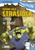 Kniha: Všechna moje strašidla: Strašení na jedničku (Thomas C. Brezina). Nakladatelství Fragment, 2016 Kniha: Všechna moje strašidla: Strašení na jedničku (Thomas C. Brezina). Nakladatelství Fragment, 2016
