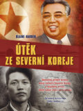 Kniha: Útěk ze Severní Koreje (Blaine Harden). CPRESS, 2016 Kniha: Útěk ze Severní Koreje (Blaine Harden). CPRESS, 2016