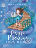 Emily Pírková a schody ke hvězdám - Holly Webb, 2016