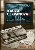 Kniha: Kauza Cervanová II. + CD (Peter Tóth), 2016 Kniha: Kauza Cervanová II. + CD (Peter Tóth), 2016