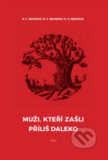 Kniha: Muži, kteří zašli příliš daleko (A.C. Benson, E.F. Benson a R.H. Benson). Plus, 2016 Kniha: Muži, kteří zašli příliš daleko (A.C. Benson, E.F. Benson a R.H. Benson). Plus, 2016