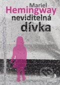 Kniha: Neviditelná dívka (Mariel Hemingway). Portál, 2016 Kniha: Neviditelná dívka (Mariel Hemingway). Portál, 2016