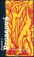 Kniha: Lovci a sběračky plodů (Francine Prose). Argo, 2004 Kniha: Lovci a sběračky plodů (Francine Prose). Argo, 2004