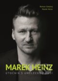 Kniha: Marek Heinz (Marek Heinz a Roman Smutný). XYZ, 2016 Kniha: Marek Heinz (Marek Heinz a Roman Smutný). XYZ, 2016