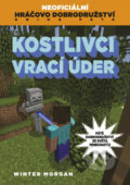 Kniha: Kostlivci vrací úder (Winter Morgan). Computer Press, 2016 Kniha: Kostlivci vrací úder (Winter Morgan). Computer Press, 2016