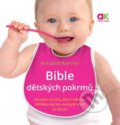 Kniha: Bible dětských pokrmů (Annabel Karmel). ANAG, 2016 Kniha: Bible dětských pokrmů (Annabel Karmel). ANAG, 2016