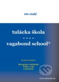Tulácka škola - Vagabond school - Oto Malý, 2016