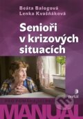 Senioři v krizových situacích - Beáta Balogová, Lenka Kvašňáková, 2016