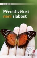 Kniha: Přecitlivělost není slabost (Ilse Sand), 2016 Kniha: Přecitlivělost není slabost (Ilse Sand), 2016