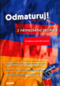 Kniha: Odmaturuj! z německého jazyka 2 (Mária Mejzlíková). Didaktis CZ, 2005 Kniha: Odmaturuj! z německého jazyka 2 (Mária Mejzlíková). Didaktis CZ, 2005