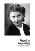 Kniha: Přepsali se, tak jsem tady (Dagmar Lieblová a Marek Lauermann). Společnost pro jazyky, 2016 Kniha: Přepsali se, tak jsem tady (Dagmar Lieblová a Marek Lauermann). Společnost pro jazyky, 2016
