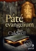 Kniha: Páté evangelium (Ian Caldwell). Portál, 2016 Kniha: Páté evangelium (Ian Caldwell). Portál, 2016