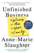 Kniha: Unfinished Business (Anne-Marie Slaughter). Oneworld, 2015 Kniha: Unfinished Business (Anne-Marie Slaughter). Oneworld, 2015