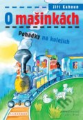 Kniha: O mašinkách (Jiří Kahoun). Albatros CZ, 2012 Kniha: O mašinkách (Jiří Kahoun). Albatros CZ, 2012