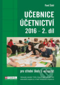 Kniha: Učebnice Účetnictví II. díl 2016 (Pavel Štohl). Ozark Mountain, 2016 Kniha: Učebnice Účetnictví II. díl 2016 (Pavel Štohl). Ozark Mountain, 2016