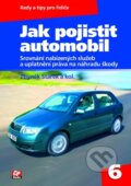 Kniha: Jak pojistit automobil (Zbyněk Stárek). CPRESS, 2005 Kniha: Jak pojistit automobil (Zbyněk Stárek). CPRESS, 2005