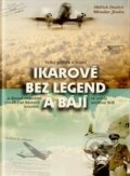 Kniha: Ikarové bez legend a bájí (Miroslav Jindra a Oldřich Doubek). Barrister & Principal, 2016 Kniha: Ikarové bez legend a bájí (Miroslav Jindra a Oldřich Doubek). Barrister & Principal, 2016