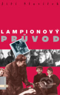 Kniha: Lampionový průvod (Jiří Slavíček). Plus, 2006 Kniha: Lampionový průvod (Jiří Slavíček). Plus, 2006