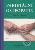 Kniha: Parietální osteopatie (Andreas Maassen). Poznání, 2016 Kniha: Parietální osteopatie (Andreas Maassen). Poznání, 2016
