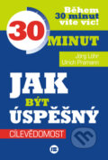 Kniha: Jak být úspěšný (Jörg Löhr a Ulrich Pramann). BETA - Dobrovský, 2016 Kniha: Jak být úspěšný (Jörg Löhr a Ulrich Pramann). BETA - Dobrovský, 2016