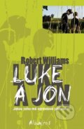 Kniha: Luke a Jon (Robert Williams). Albatros CZ, 2012 Kniha: Luke a Jon (Robert Williams). Albatros CZ, 2012