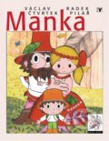 Kniha: Manka (Václav Čtvrtek). Albatros CZ, 2004 Kniha: Manka (Václav Čtvrtek). Albatros CZ, 2004
