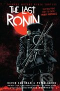 Kniha: Teenage Mutant Ninja Turtles: The Last Ronin (Kevin Eastman a Peter Laird). Idea & Design Works, 2022 Kniha: Teenage Mutant Ninja Turtles: The Last Ronin (Kevin Eastman a Peter Laird). Idea & Design Works, 2022