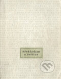 Kniha: Překládání a čeština (Zlata Kufnerová a Klára Kolářová). H+H, 2004 Kniha: Překládání a čeština (Zlata Kufnerová a Klára Kolářová). H+H, 2004