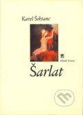Kniha: Šarlat (Karel Šiktanc). Mladá fronta, 1999 Kniha: Šarlat (Karel Šiktanc). Mladá fronta, 1999