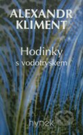 Kniha: Hodinky s vodotriskem (Alexandr Kliment). Hynek, 1997 Kniha: Hodinky s vodotriskem (Alexandr Kliment). Hynek, 1997