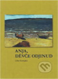 Kniha: Anja, děvče odjinud (Libor Konopka). Repronis, 2016 Kniha: Anja, děvče odjinud (Libor Konopka). Repronis, 2016