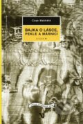 Kniha: Bajka o lásce, pekle a márnici (Caya Makhélé). Institut umění – Divadelní ústav, 2003 Kniha: Bajka o lásce, pekle a márnici (Caya Makhélé). Institut umění – Divadelní ústav, 2003