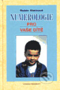 Kniha: Numerologie pro vaše dítě (Robin Stein). Chvojkovo nakladatelství, 1999 Kniha: Numerologie pro vaše dítě (Robin Stein). Chvojkovo nakladatelství, 1999