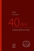40 dní v Boží přítomnosti - Peter Scazzero, Paulínky, 2024