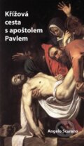 Kniha: Křížová cesta s apoštolem Pavlem (Angelo Scarano). Paulínky, 2024 Kniha: Křížová cesta s apoštolem Pavlem (Angelo Scarano). Paulínky, 2024