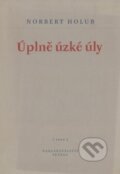 Kniha: Úplně úzké úly (Norbert Holub). Petrov, 1999 Kniha: Úplně úzké úly (Norbert Holub). Petrov, 1999