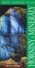 Kniha: Horniny a minerály (Kevin Walsh a Monica Price). Slovart, 2006 Kniha: Horniny a minerály (Kevin Walsh a Monica Price). Slovart, 2006
