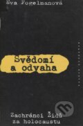 Kniha: Svědomí a odvaha (Eva Fogelman). Volvox Globator, 2000 Kniha: Svědomí a odvaha (Eva Fogelman). Volvox Globator, 2000