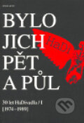 Kniha: Bylo jich pět a půl (Josef Kovalčuk). Větrné mlýny, 2006 Kniha: Bylo jich pět a půl (Josef Kovalčuk). Větrné mlýny, 2006