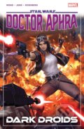 Star Wars Doctor Aphra Vol 7 Dark Droids - Alyssa Wong, Minkyu Jung (Ilustrátor), Jethro Morales (Ilustrátor), Marvel, 2024