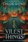 Kniha: Vilest Things (Chloe Gong). Hodderscape, 2024 Kniha: Vilest Things (Chloe Gong). Hodderscape, 2024