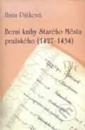 Berní knihy Starého Města - Hana Pátková, Scriptorium, 1999