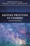 Kniha: Krátké přivítání ve vesmíru (J. Richard Gott, Michael A. Strauss a Neil deGrasse Tyson). MatfyzPress, 2024 Kniha: Krátké přivítání ve vesmíru (J. Richard Gott, Michael A. Strauss a Neil deGrasse Tyson). MatfyzPress, 2024