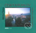 Kniha: Český Krumlov (Michal Tůma). Foto Mida, 2000 Kniha: Český Krumlov (Michal Tůma). Foto Mida, 2000
