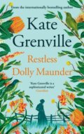 Kniha: Restless Dolly Maunder (Kate Grenville). Canongate Books, 2023 Kniha: Restless Dolly Maunder (Kate Grenville). Canongate Books, 2023