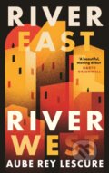 Kniha: River East River West (Auberey Lescure). Duckworth Overlook, 2024 Kniha: River East River West (Auberey Lescure). Duckworth Overlook, 2024