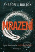 Kniha: Mrazení (Sharon J. Bolton). Kniha Zlín, 2024 Kniha: Mrazení (Sharon J. Bolton). Kniha Zlín, 2024