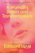Womans Battles & Transformations - Edouard Louis, Picador, 2023